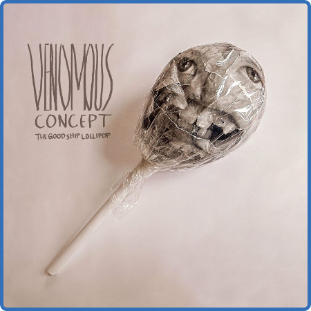 Venomous Concept - The Good Ship Lollipop (2023)