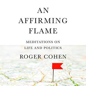 An Affirming Flame Meditations on Life and Politics [Audiobook]