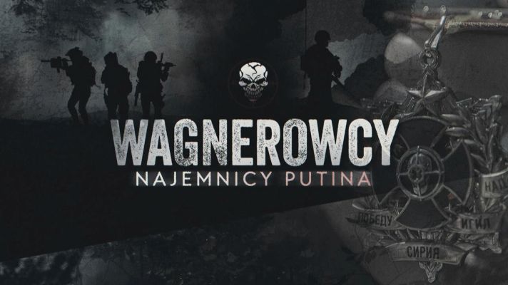Wagnerowcy. Najemnicy Putina / The Wagner Group. Putin's mercenaries (2023) PL.1080p.WEB-DL.H.264-OzW / Lektor PL