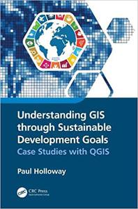 Understanding GIS through Sustainable Development Goals Case Studies with QGIS