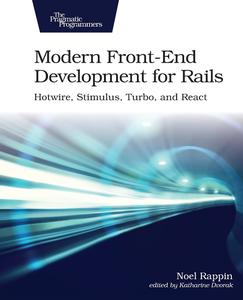 Modern Front-End Development for Rails Hotwire, Stimulus, Turbo, and React