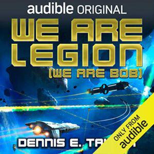 We Are Legion (We Are Bob) Bobiverse, Book 1 [Audiobook]