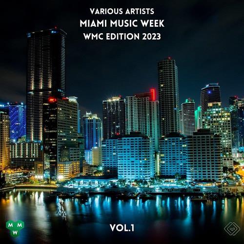 Miami Music Week WMC Edition 2023 Vol 1 (2023)