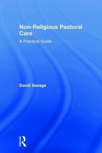 Non-Religious Pastoral Care A Practical Guide