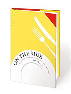 On the Side A sourcebook of inspiring side dishes