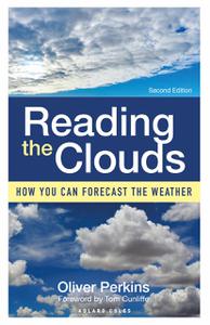 Reading the Clouds How You Can Forecast the Weather, 2nd Edition