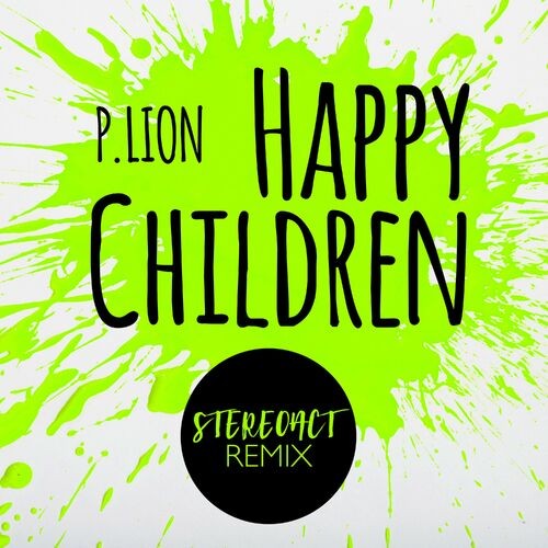 P.Lion - Happy Children (Stereoact Remix) (2023)