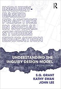 Inquiry-Based Practice in Social Studies Education Ed 2