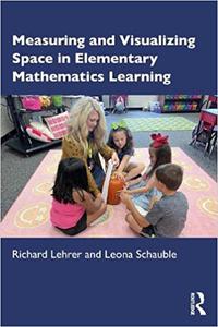 Measuring and Visualizing Space in Elementary Mathematics Learning