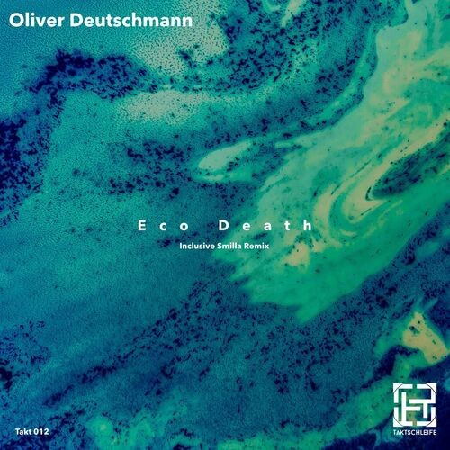 Oliver Deutschmann - Eco Death (2023)