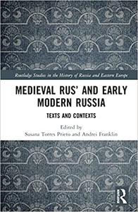 Medieval Rus' and Early Modern Russia Texts and Contexts