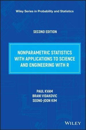 Nonparametric Statistics with Applications to Science and Engineering with R, 2nd Edition (True E...