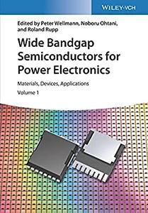 Wide Bandgap Semiconductors for Power Electronics Materials, Devices, Applications