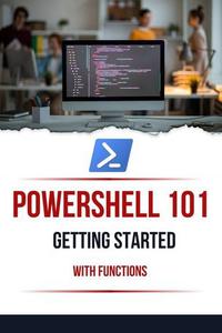 Powershell 101 Getting Started With Functions