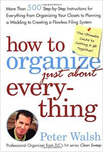 How To Organize just About Everything