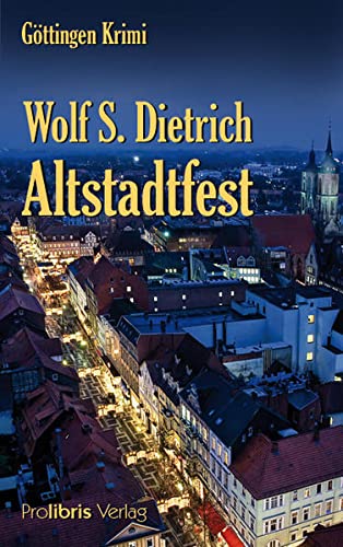 Cover: Dietrich, Wolf S.  -  Altstadtfest