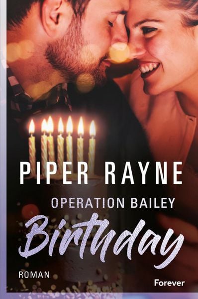 Piper Rayne  -  Operation Bailey Birthday Novelle 3
