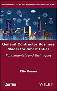General Contractor Business Model for Smart Cities Fundamentals and Techniques