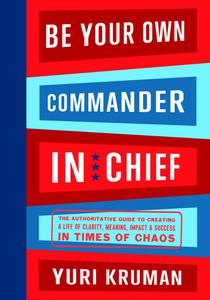 Be Your Own Commander and Chief Complete Volume