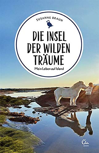 Cover: Susanne Braun & Alexander Schwarz  -  Die Insel der wilden Träume
