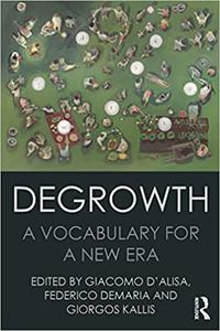 Degrowth A Vocabulary for a New Era