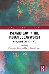 Islamic Law in the Indian Ocean World Texts, Ideas and Practices