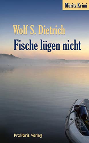 Cover: Wolf S. Dietrich  -  Fische lügen nicht