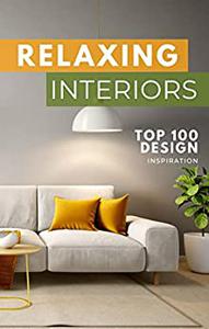 RELAXING INTERIORS A Gift for Homeowners