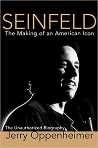 Seinfeld The Making of an American Icon