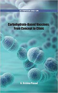 Carbohydrate-Based Vaccines From Concept to Clinic