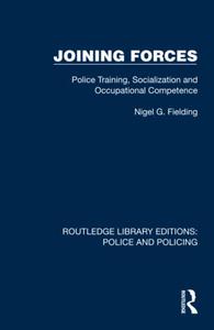 Joining Forces (Routledge Library Editions Police and Policing)