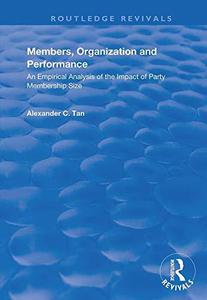 Members, Organizations and Performance An Empirical Analysis of the Impact of Party Membership Size