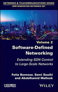 Software-Defined Networking 2 Extending SDN Control to Large-Scale Networks