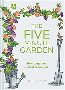 The Five Minute Garden