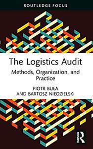 The Logistics Audit Methods, Organization, and Practice