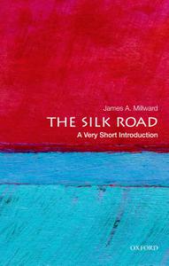 The Silk Road A Very Short Introduction