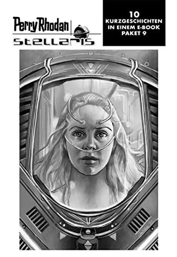 Perry Rhodan - Perry Rhodan Stellaris 81 - 90 Perry Rhodan - Perry Rhodan Stellaris 81 - 90