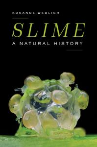 Slime A Natural History