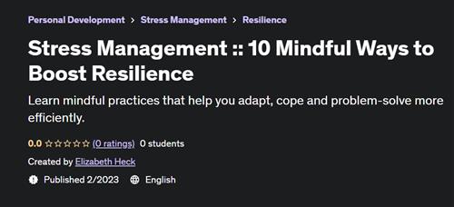 Stress Management - 10 Mindful Ways to Boost Resilience