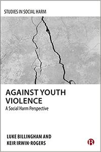 Against Youth Violence A Social Harm Perspective