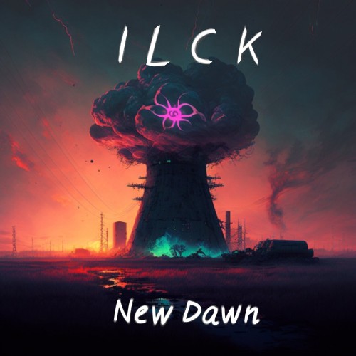 ILCK - New Dawn (2023)