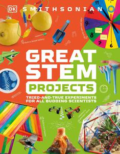 Great STEM Projects Tried and Tested Experiments for All Budding Scientists