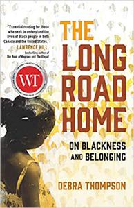 The Long Road Home On Blackness and Belonging