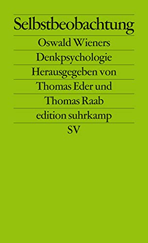 Cover: Raab, Thomas und Eder, Thomas  -  Selbstbeobachtung  -  Oswald Wieners Denkpsychologie
