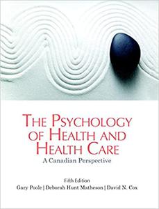 The Psychology of Health and Health Care A Canadian Perspective (5th Edition)