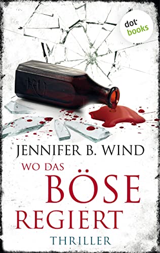 Cover: Wind, Jennifer B.  -  Jutta Stern und Tom Neumann 3  -  Wo das Böse regiert