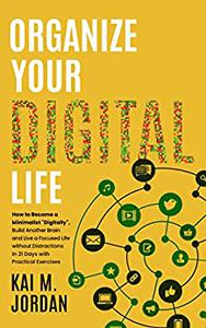 Organize Your Digital Life