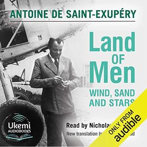 Land of Men Wind, Sand and Stars [Audiobook] 