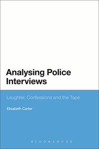 Analysing Police Interviews Laughter, Confessions and the Tape