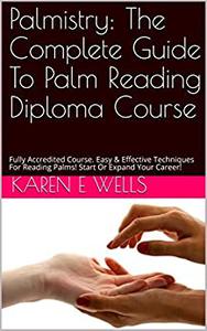 Palmistry The Complete Guide To Palm Reading Diploma Course